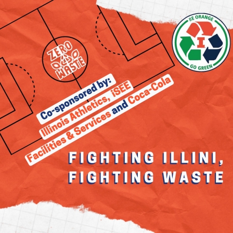Fighting Illini Fighting Waste - slogan for the Zero Waste Basketball game on November 14, 2022. 